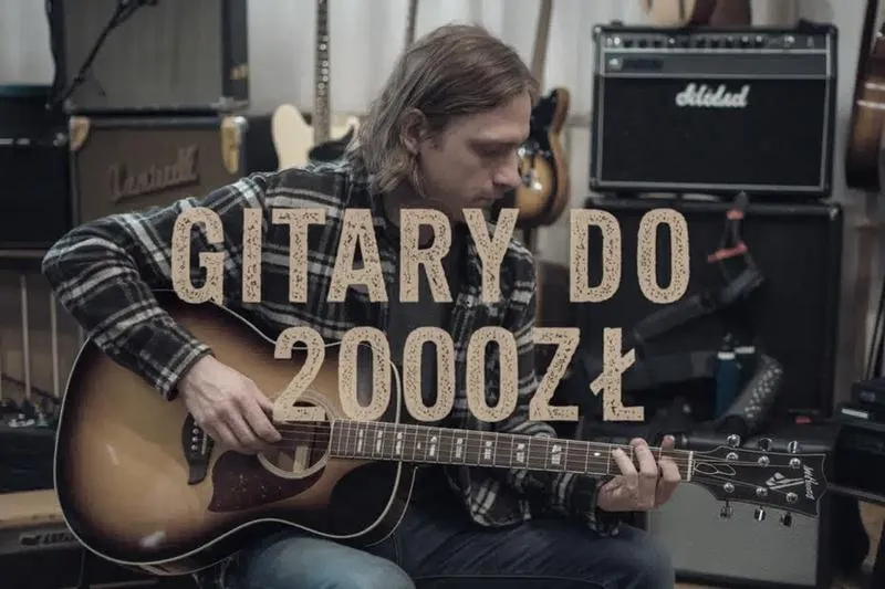 Gitary do 2000 zł